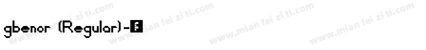 gbenor (Regular)字体转换